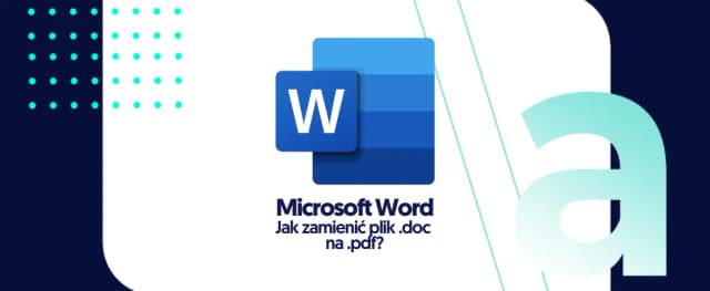 Jak zapisać Word w PDF – proste metody bez utraty jakości